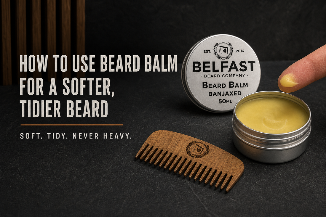 How to Use Beard Balm for a Softer, Tidier Beard